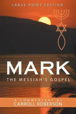 Das Evangelium von Markus, dem Messias - Mark the Messiah's Gospel