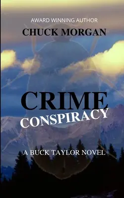 Kriminelle Verschwörung, ein Buck Taylor Roman - Crime Conspiracy, A Buck Taylor Novel