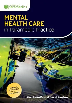 Psychische Gesundheitspflege in der paramedizinischen Praxis - Mental Health Care in Paramedic Practice