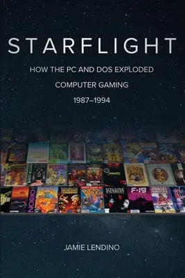 Starflight: Wie der PC und DOS die Computerspiele explodieren ließen 1987-1994 - Starflight: How the PC and DOS Exploded Computer Gaming 1987-1994