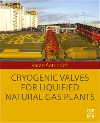 Kryogenische Ventile für Flüssiggasanlagen - Cryogenic Valves for Liquefied Natural Gas Plants