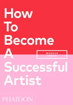 Wie man ein erfolgreicher Künstler wird - How to Become a Successful Artist