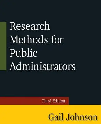 Forschungsmethoden für öffentliche Verwalter: Dritte Auflage - Research Methods for Public Administrators: Third Edition