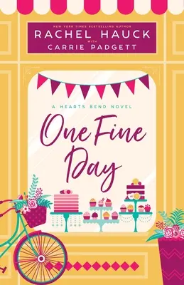 Ein schöner Tag: Ein Hearts Bend-Roman - One Fine Day: A Hearts Bend Novel