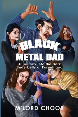 Black Metal Dad: Eine Reise in die dunkle Schattenseite der Elternschaft - Black Metal Dad: A Journey Into the Dark Underbelly of Parenthood