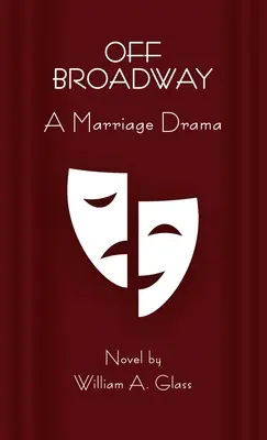 Abseits des Broadway: Ein Heiratsdrama - Off Broadway: A Marriage Drama