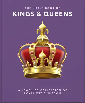 Das kleine Buch der Könige und Königinnen - The Little Book of Kings & Queens