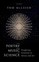 Poesie und Musik der Wissenschaft - Vergleich der Kreativität in Wissenschaft und Kunst - Poetry and Music of Science - Comparing Creativity in Science and Art