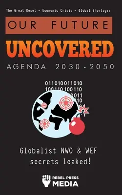 Unsere Zukunft aufgedeckt Agenda 2030-2050: Globalistische NWO & WEF Geheimnisse gelüftet! Der große Reset - Wirtschaftskrise - Globale Knappheit - Our Future Uncovered Agenda 2030-2050: Globalist NWO & WEF secrets leaked! The Great Reset - Economic crisis - Global shortages