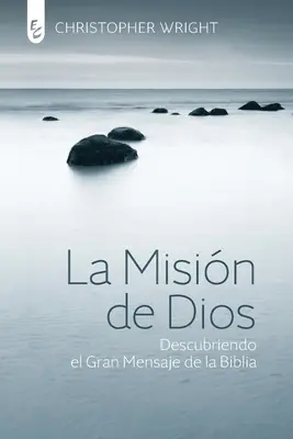 La Misin de Dios: Descubriendo el gran mensaje de la Biblia