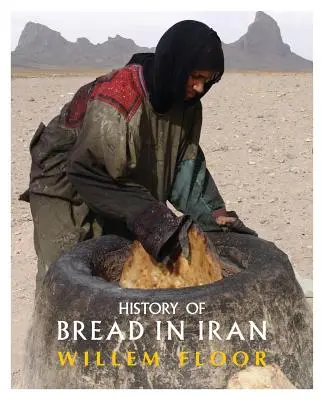 Geschichte des Brotes im Iran - History of Bread in Iran