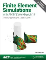 Finite-Elemente-Simulationen mit Ansys Workbench 17 (einschließlich einmaligem Zugangscode) - Finite Element Simulations with Ansys Workbench 17 (Including Unique Access Code)
