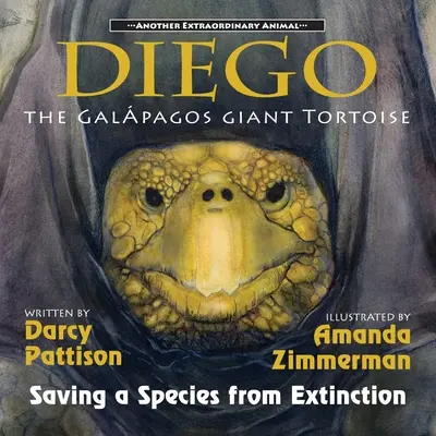 Diego, die Galpagos-Riesenschildkröte: Die Rettung einer Tierart vor dem Aussterben - Diego, the Galpagos Giant Tortoise: Saving a Species from Extinction