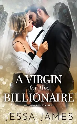 Eine Jungfrau für den Milliardär - A Virgin For The Billionaire