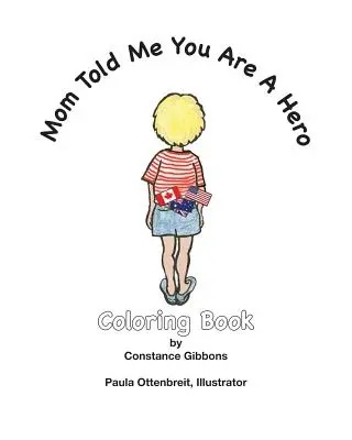 Mama hat mir gesagt, dass du ein Held bist: Ein Malbuch - Mom Told Me You Are A Hero: A Coloring Book