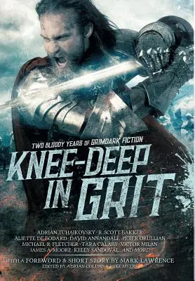 Knietief im Dreck: Zwei blutige Jahre Grimdark Fiction - Knee-Deep in Grit: Two Bloody Years of Grimdark Fiction