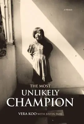 Der unwahrscheinliche Champion: Memoiren - The Most Unlikely Champion: A Memoir