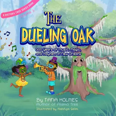 Die Duell-Eiche: 300 Jahre Musik, Magie und Chaos in New Orleans - The Dueling Oak: 300 Years of Music, Magic, and Mayhem in New Orleans