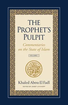 Die Kanzel des Propheten: Kommentare zur Lage des Islam - The Prophet's Pulpit: Commentaries on the State of Islam