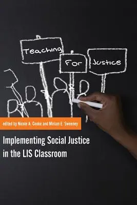 Lehren für Gerechtigkeit: Soziale Gerechtigkeit im LIS-Unterricht umsetzen - Teaching for Justice: Implementing Social Justice in the LIS Classroom