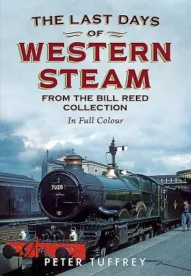 Last Days of Western Steam aus der Sammlung Bill Reed - Last Days of Western Steam from the Bill Reed Collection