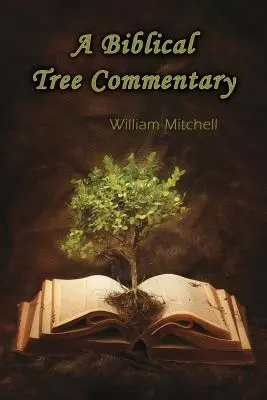 Ein biblischer Baumkommentar - A Biblical Tree Commentary