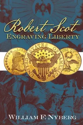 Robert Scot: Die Freiheit eingravieren - Robert Scot: Engraving Liberty