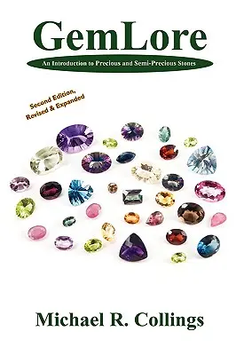 Edelsteinkunde: Eine Einführung in Edelsteine und Halbedelsteine [Zweite Auflage] - Gemlore: An Introduction to Precious and Semi-Precious Stones [Second Edition]