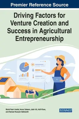 Antriebsfaktoren für die Gründung und den Erfolg von landwirtschaftlichen Unternehmen - Driving Factors for Venture Creation and Success in Agricultural Entrepreneurship