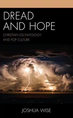 Furcht und Hoffnung: Christliche Eschatologie und Popkultur - Dread and Hope: Christian Eschatology and Pop Culture