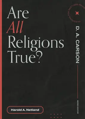 Sind alle Religionen wahr? - Are All Religions True?