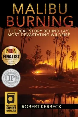 Malibu Burning: Die wahre Geschichte hinter dem verheerendsten Flächenbrand in LA - Malibu Burning: The Real Story Behind LA's Most Devastating Wildfire