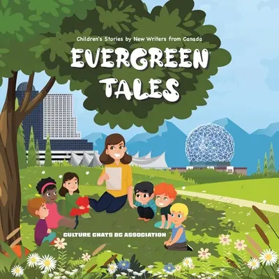 Immergrüne Märchen: Kindergeschichten von neuen Schriftstellern aus Kanada - Evergreen Tales: Children's Stories by New Writers from Canada