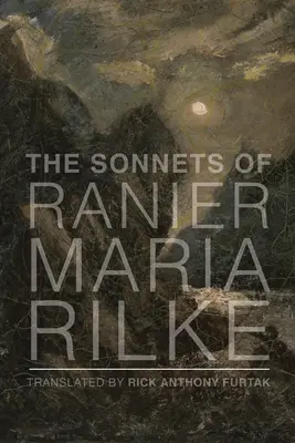 Die Sonette von Rainer Maria Rilke - The Sonnets of Rainer Maria Rilke