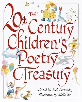 Die Schatzkammer der Kinderpoesie des 20. Jahrhunderts - The 20th Century Children's Poetry Treasury