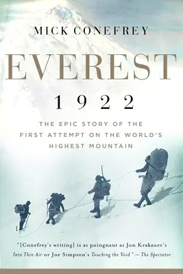 Everest 1922: Die epische Geschichte des ersten Versuchs auf den höchsten Berg der Welt - Everest 1922: The Epic Story of the First Attempt on the World's Highest Mountain