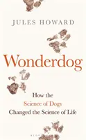 Wonderdog - Wie die Wissenschaft der Hunde die Wissenschaft des Lebens veränderte - Wonderdog - How the Science of Dogs Changed the Science of Life