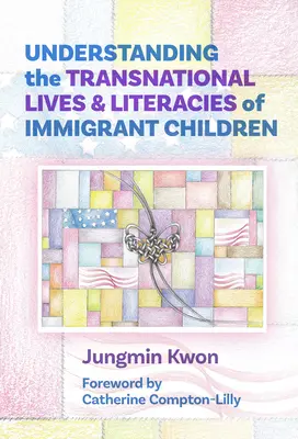 Transnationale Lebens- und Lesegewohnheiten von Immigrantenkindern verstehen - Understanding the Transnational Lives and Literacies of Immigrant Children
