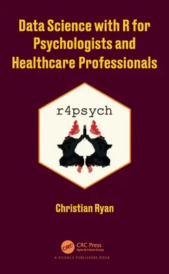 Data Science mit R für Psychologen und Fachkräfte im Gesundheitswesen - Data Science with R for Psychologists and Healthcare Professionals