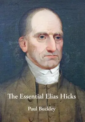 Das Wesentliche von Elias Hicks - The Essential Elias Hicks