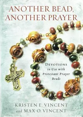 Eine andere Perle, ein anderes Gebet: Andachten zur Verwendung mit protestantischen Gebetsperlen - Another Bead, Another Prayer: Devotions to Use with Protestant Prayer Beads