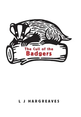 Die Jagd auf die Dachse - The Cull of the Badgers