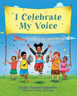 Ich feiere meine Stimme: Sie ist grenzenlos - I Celebrate My Voice: It is Limitless