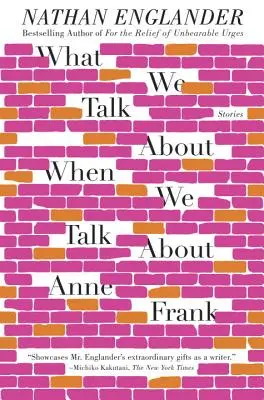 Worüber wir sprechen, wenn wir über Anne Frank sprechen - What We Talk about When We Talk about Anne Frank