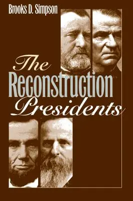 Die Präsidenten des Wiederaufbaus - The Reconstruction Presidents