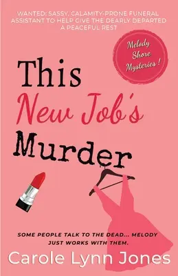 Dieser neue Job ist Mord: Die Melody Shore Krimis - This New Job's Murder: The Melody Shore Mysteries