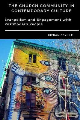 Die Kirchengemeinde in der zeitgenössischen Kultur: Evangelisation und Engagement für postmoderne Menschen - The Church Community in Contemporary Culture: Evangelism and Engagement with Postmodern People