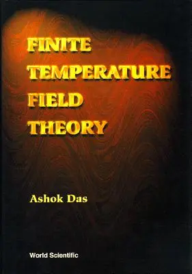 Feldtheorie bei endlicher Temperatur - Finite Temperature Field Theory