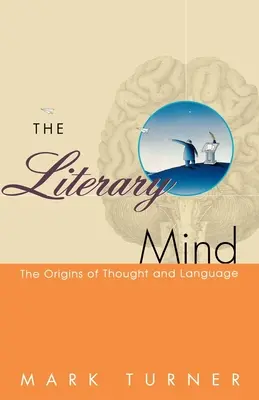 Der literarische Geist: Die Ursprünge des Denkens und der Sprache - The Literary Mind: The Origins of Thought and Language