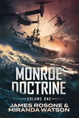 Die Monroe-Doktrin: Band I - Monroe Doctrine: Volume I